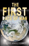 THE FIRST DAYS OF MAN - Frederic Arnold Kummer - 9788026872986