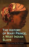 The History of Mary Prince, a West Indian Slave (Voices From The Past Series) - Mary Prince - 9788026873099