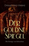 Der goldne Spiegel - Die Könige von Scheschian - Christoph Martin Wieland - 9788026873396