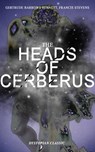 THE HEADS OF CERBERUS (Dystopian Classic) - Gertrude Barrows Bennett ; Francis Stevens - 9788026874539