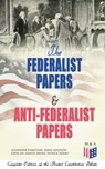 The Federalist Papers & Anti-Federalist Papers: Complete Edition of the Pivotal Constitution Debate - Alexander Hamilton ; James Madison ; John Jay ; Samuel Bryan ; Patrick Henry - 9788026876182