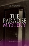 THE PARADISE MYSTERY (Murder Mystery Classic) - J. S. Fletcher - 9788026877103
