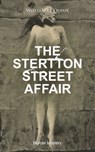 THE STERTTON STREET AFFAIR (Murder Mystery) - William Le Queux - 9788026877356