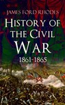 History of the Civil War, 1861-1865 - James Ford Rhodes - 9788026877738