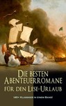 Die besten Abenteuerromane für den Lese-Urlaub (40+ Klassiker in einem Band) - Jules Verne ; Alexandre Dumas ; Joseph Conrad ; Walter Scott ; Arthur Conan Doyle ; Herman Melville ; James Fenimore Cooper ; Jonathan Swift ; Mark Twain ; Daniel Defoe ; Robert Louis Stevenson ; Karl May ; Emilio Salgari ; Edgar Allan Poe ; Charles Dicke - 9788026878544