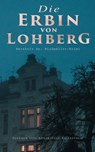 Die Erbin von Lohberg (Detektiv Dr. Windmüller-Krimi) - Eufemia von Adlersfeld-Ballestrem - 9788026879565