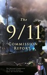The 9/11 Commission Report - Thomas R. Eldridge ; Susan Ginsburg ; Walter T. Hempel II ; Janice L. Kephart ; Kelly Moore ; Joanne M. Accolla ; The National Commission on Terrorist Attacks Upon the United States - 9788026882794