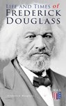 Life and Times of Frederick Douglass - Frederick Douglass - 9788026883227