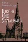 Kirche und Sozialismus - Rosa Luxemburg - 9788026885610