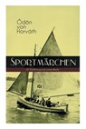 Sportm rchen (27 Erz hlungen in einem Buch) - Odon Von Horvath - 9788026887676
