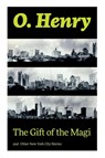The Gift of the Magi and Other New York City Stories - O Henry - 9788026890911