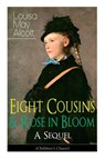 Eight Cousins & Rose in Bloom - A Sequel (Children's Classic) - Louisa May Alcott - 9788026891932