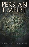 Persian Empire - George Rawlinson - 9788026892502