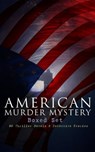 AMERICAN MURDER MYSTERY Boxed Set: 60 Thriller Novels & Detective Stories - Arthur B. Reeve - 9788026893578