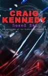 CRAIG KENNEDY Boxed Set: 40+ Mysteries of the Scientific Detective - Arthur B. Reeve - 9788026893585