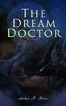 The Dream Doctor - Arthur B. Reeve - 9788026893608