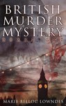 BRITISH MURDER MYSTERY Boxed Set - Marie Belloc Lowndes - 9788026894513