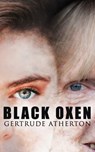 Black Oxen - Gertrude Atherton - 9788026895695