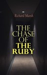 The Chase of the Ruby - Richard Marsh - 9788026896067