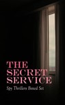 THE SECRET SERVICE - Spy Thrillers Boxed Set - E. Philips Oppenheim ; Arthur Conan Doyle ; John Buchan ; Erskine Childers ; Joseph Conrad ; William Le Queux ; Fred M. White ; Robert W. Chambers ; Talbot Mundy ; James Fenimore Cooper ; John R. Coryell ; George Barton ; Robert Baden-Powell - 9788026896258