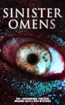 SINISTER OMENS: 560+ Supernatural Thrillers, Macabre Tales & Eerie Mysteries - H. P. Lovecraft ; H. G. Wells ; Edgar Allan Poe ; Henry James ; Hugh Walpole ; M. R. James ; Wilkie Collins ; E. F. Benson ; Nathaniel Hawthorne ; Ambrose Bierce ; Arthur Machen ; William Hope Hodgson ; Arthur Conan Doyle ; Grant Allen ; Mary Shelley ; Br - 9788026898146