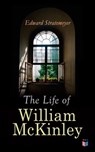 The Life of William McKinley - Edward Stratemeyer - 9788026898931