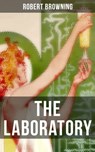 THE LABORATORY - Robert Browning - 9788027202645