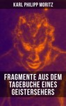 Karl Philipp Moritz: Fragmente aus dem Tagebuche eines Geistersehers - Karl Philipp Moritz ; Paula Winkler - 9788027205554