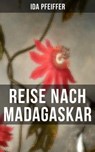 Reise nach Madagaskar - Ida Pfeiffer ; Miriam Fritz - 9788027206193