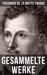 Gesammelte Werke von Friedrich de la Motte Fouqué - Friedrich de la Motte Fouqué - 9788027207022
