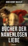 Bücher der namenlosen Liebe - Wer sind wir? - John Henry Mackay - 9788027208364