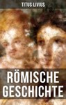 Römische Geschichte - Titus Livius ; Isabella Heinrich - 9788027210237