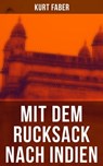 Mit dem Rucksack nach Indien - Kurt Faber - 9788027212293