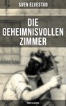 Die geheimnisvollen Zimmer (Krimi-Klassiker) - Sven Elvestad - 9788027214563