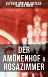Der Amönenhof & Rosazimmer - Eufemia von Adlersfeld-Ballestrem - 9788027215959