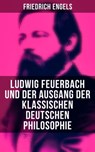 Ludwig Feuerbach und der Ausgang der klassischen deutschen Philosophie - Friedrich Engels ; Melina Bauer - 9788027216574