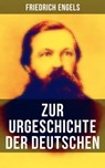 Friedrich Engels: Zur Urgeschichte der Deutschen - Friedrich Engels ; Melina Bauer - 9788027216581