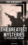 The Greatest Mysteries of Earl Derr Biggers – 11 Titles in One Volume (Illustrated Edition) - Earl Derr Biggers - 9788027220120