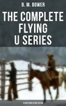 The Complete Flying U Series – 24 Westerns in One Edition - B. M. Bower ; Darren Matthews - 9788027220267