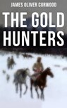 The Gold Hunters - James Oliver Curwood - 9788027220656