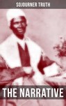 THE NARRATIVE OF SOJOURNER TRUTH - Sojourner Truth ; Kelsey Monroe - 9788027221356