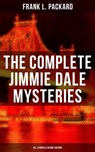 The Complete Jimmie Dale Mysteries (All 4 Novels in One Edition) - Frank L. Packard - 9788027221592