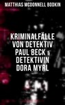 Kriminalfälle von Detektiv Paul Beck & Detektivin Dora Myrl - Matthias McDonnell Bodkin - 9788027222254