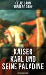 Kaiser Karl und seine Paladine: Historischer Roman - Felix Dahn ; Therese Dahn - 9788027222391
