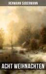 Acht Weihnachten - Hermann Sudermann - 9788027222742