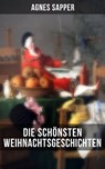 Die schönsten Weihnachtsgeschichten von Agnes Sapper - Agnes Sapper - 9788027222780