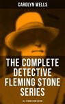 The Complete Detective Fleming Stone Series (All 17 Books in One Edition) - Carolyn Wells ; Colin Everett - 9788027223107