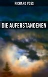 Die Auferstandenen - Richard Voß - 9788027223145