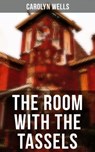 The Room With The Tassels - Carolyn Wells ; Colin Everett - 9788027223190
