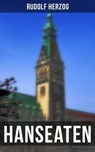 Hanseaten - Rudolf Herzog ; Eva Metz - 9788027223954